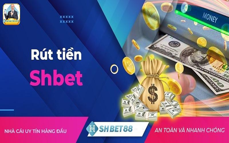 Chi tiết các bước rút tiền Shbet đơn giản, an toàn nhất