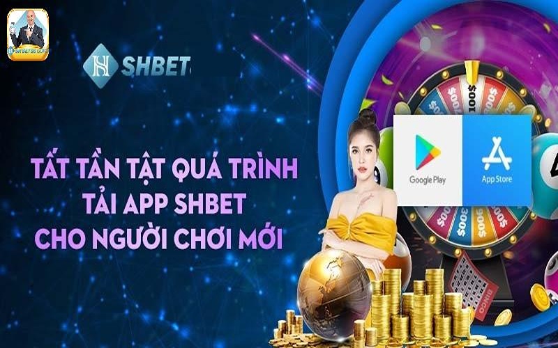 Cách tải app Shbet chi tiết với các hệ điều hành